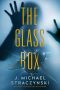 The Glass Box by J. Michael Straczynski (ePUB) Free Download