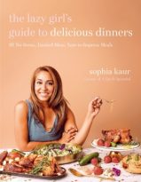 The Lazy Girl’s Guide to Delicious Dinners by Sophia Kaur (ePUB) Free Download