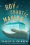 Boy of Chaotic Making by Charlie N. Holmberg (ePUB) Free Download