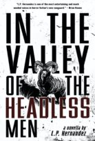 In the Valley of the Headless Men by LP Hernandez (ePUB) Free Download