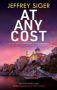At Any Cost by Jeffrey Siger (ePUB) Free Download