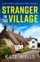 Stranger in the Village by Kate Wells (ePUB) Free Download