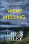 Went Missing by Chris Riley (ePUB) Free Download
