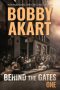 Behind The Gates by Bobby Akart (ePUB) Free Download