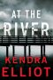 At the River by Kendra Elliot (ePUB) Free Download