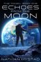 Echoes From the Moon by Nathan Hystad (ePUB) Free Download