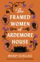 The Framed Women of Ardemore House by Brandy Schillace (ePUB) Free Download