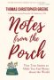 Notes from the Porch by Thomas Christopher Greene (ePUB) Free Download