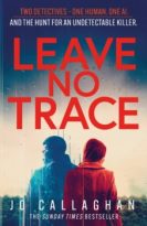 Leave No Trace by Jo Callaghan (ePUB) Free Download