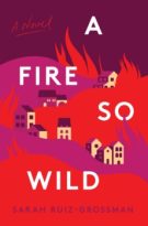 A Fire So Wild by Sarah Ruiz Grossman (ePUB) Free Download