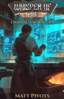 Whisper Of Iron Omnibus: Books 1-3 by Matt Pivots (ePUB) Free Download