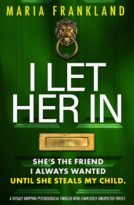 I Let Her In by Maria Frankland (ePUB) Free Download