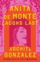 Anita de Monte Laughs Last by Xochitl Gonzalez (ePUB) Free Download