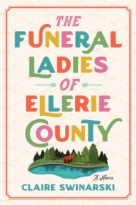 The Funeral Ladies of Ellerie County by Claire Swinarski (ePUB) Free Download