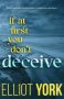 If At First You Don’t Deceive by Elliot York (ePUB) Free Download