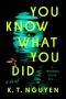 You Know What You Did by K. T. Nguyen (ePUB) Free Download