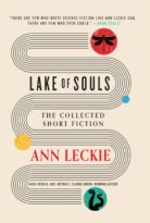 Lake of Souls: The Collected Short Fiction by Ann Leckie (ePUB) Free Download