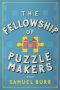 The Fellowship of Puzzlemakers by Samuel Burr (ePUB) Free Download
