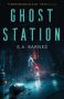Ghost Station by S.A. Barnes (ePUB) Free Download