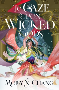 To Gaze Upon Wicked Gods by Molly X. Chang (ePUB) Free Download