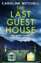 The Last Guest House by Caroline Mitchell (ePUB) Free Download