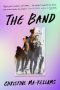 The Band by Christine Ma-Kellams (ePUB) Free Download