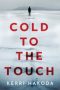 Cold to the Touch by Kerri Hakoda (ePUB) Free Download