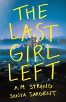 The Last Girl Left by A.M. Strong, Sonya Sargent (ePUB) Free Download