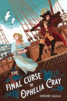 The Final Curse of Ophelia Cray by Christine Calella (ePUB) Free Download