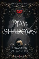 Play of Shadows by Sebastien de Castell (ePUB) Free Download