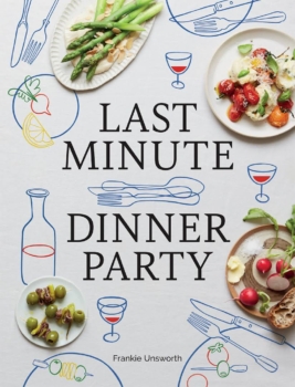 Last Minute Dinner Party by Frankie Unsworth (ePUB) Free Download