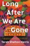 Long After We Are Gone by Terah Shelton Harris (ePUB) Free Download