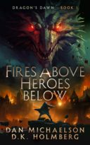 Fires Above, Heroes Below by Dan Michaelson, D.K. Holmberg (ePUB) Free Download