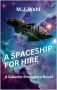 A Spaceship for Hire by M.J. Wahl (ePUB) Free Download