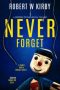 Never Forget by Robert W Kirby (ePUB) Free Download