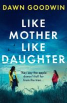 Like Mother, Like Daughter by Dawn Goodwin (ePUB) Free Download