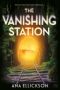 The Vanishing Station by Ana Ellickson (ePUB) Free Download