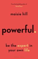 Powerful: Be the Expert in Your Own Life by Maisie Hill (ePUB) Free Download