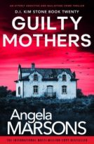 Guilty Mothers by Angela Marsons (ePUB) Free Download