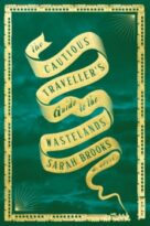 The Cautious Traveller’s Guide to the Wastelands by Sarah Brooks (ePUB) Free Download