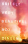 Briefly Very Beautiful by Roz Dineen (ePUB) Free Download