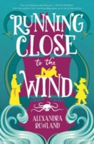 Running Close to the Wind by Alexandra Rowland (ePUB) Free Download