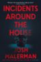 Incidents Around the House by Josh Malerman (ePUB) Free Download