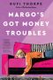Margo’s Got Money Troubles by Rufi Thorpe (ePUB) Free Download