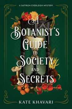 A Botanist's Guide to Society and Secrets by Kate Khavari (ePUB) Free Download