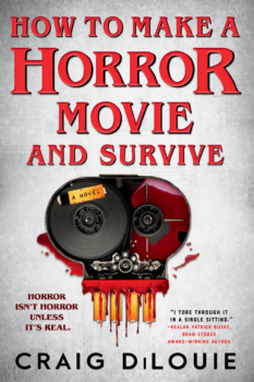 How to Make a Horror Movie and Survive by Craig DiLouie (ePUB) Free Download