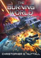 The Burning World by Christopher G. Nuttall (ePUB) Free Download