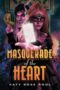 Masquerade of the Heart by Katy Rose Pool (ePUB) Free Download