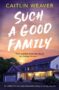 Such a Good Family by Caitlin Weaver (ePUB) Free Download