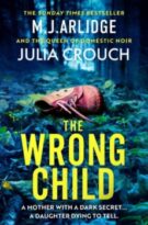 The Wrong Child by M J Arlidge and Julie Crouch (ePUB) Free Download